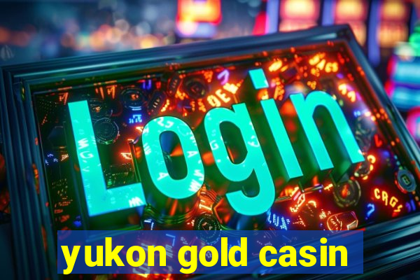 yukon gold casin