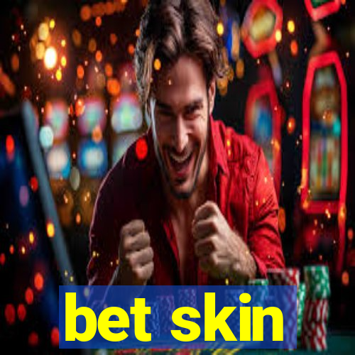 bet skin