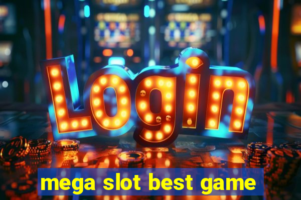 mega slot best game