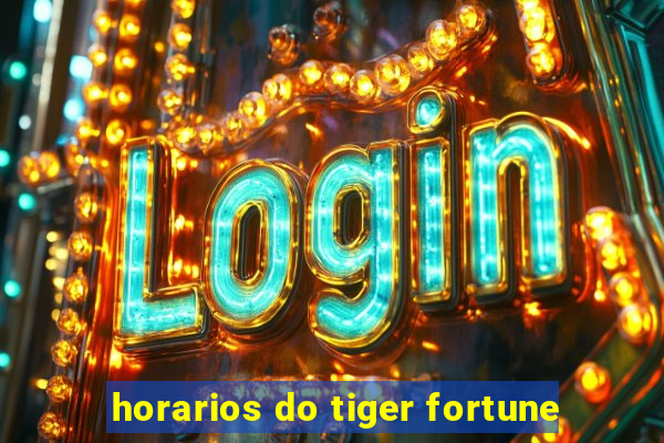 horarios do tiger fortune