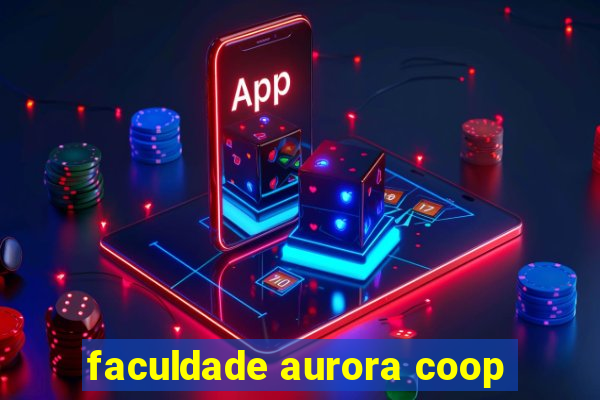 faculdade aurora coop