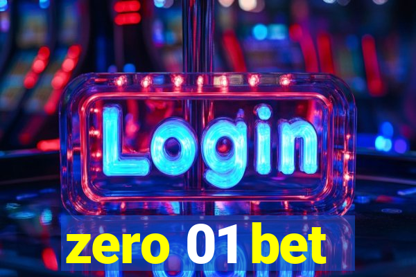 zero 01 bet