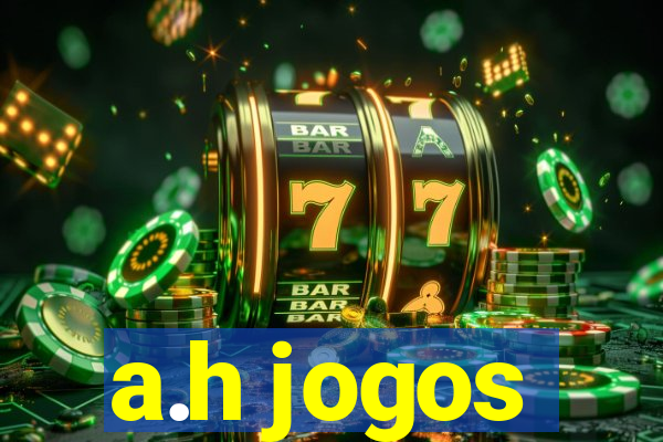 a.h jogos