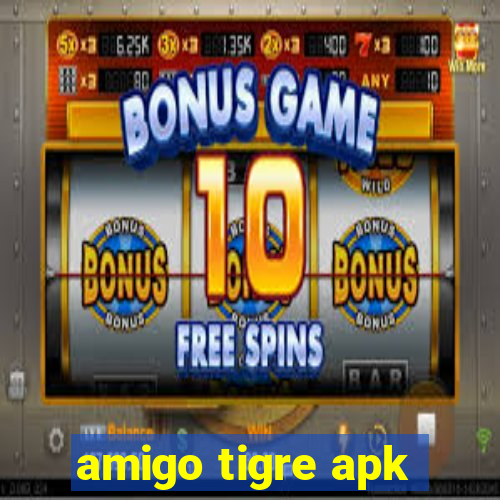 amigo tigre apk