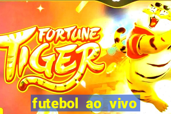 futebol ao vivo online futemax