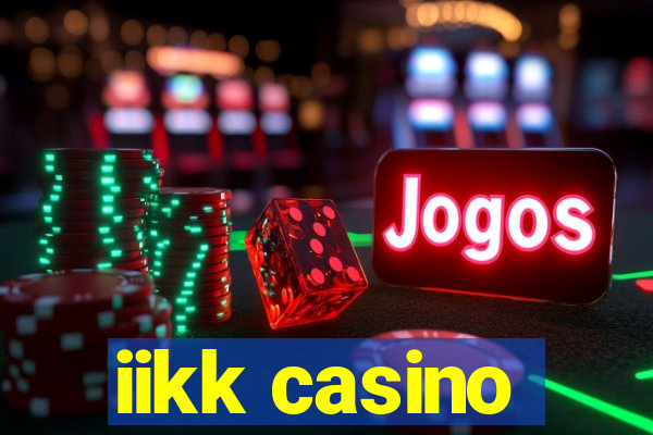 iikk casino