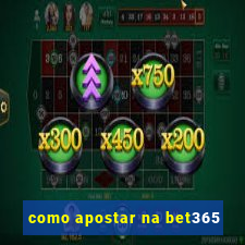 como apostar na bet365