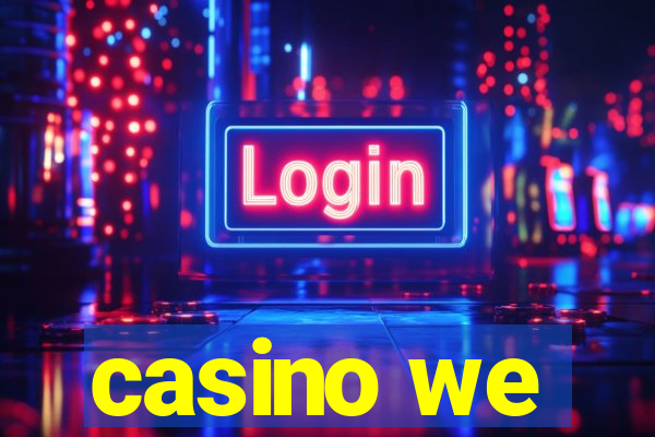 casino we