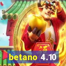 betano 4.10