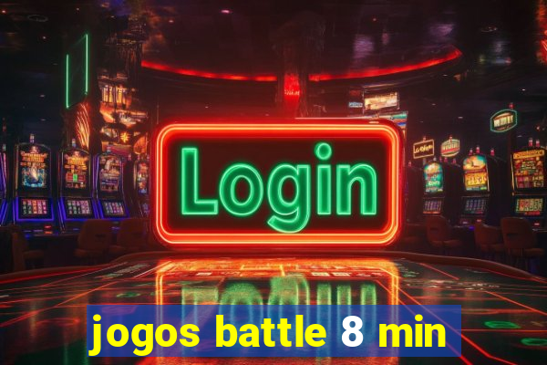 jogos battle 8 min