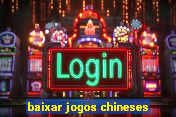 baixar jogos chineses