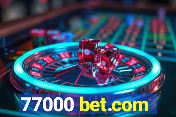 77000 bet.com