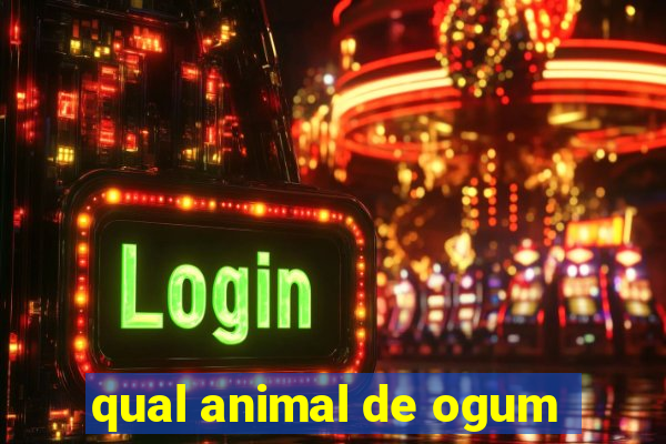 qual animal de ogum