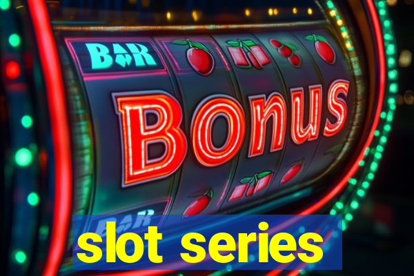 slot series