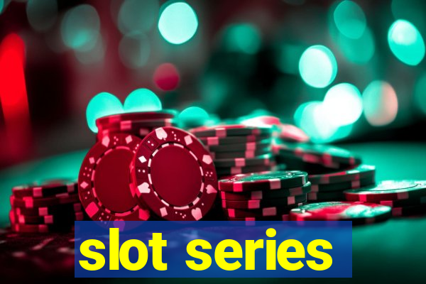 slot series