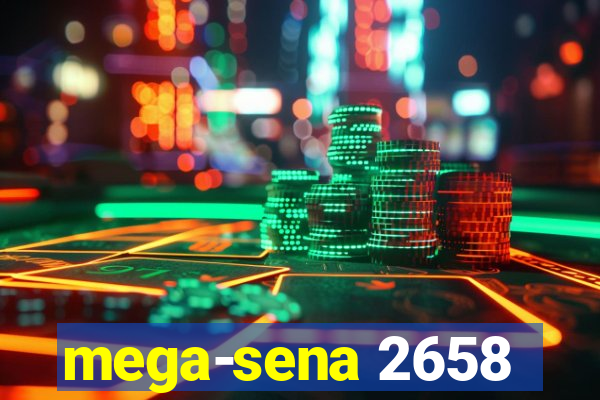 mega-sena 2658