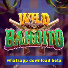 whatsapp download beta