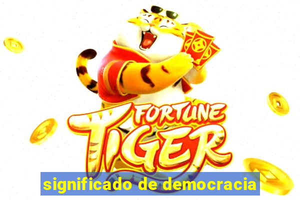 significado de democracia