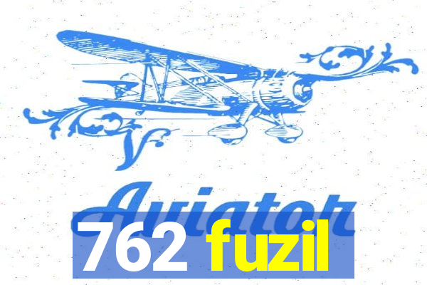 762 fuzil