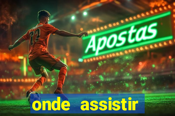 onde assistir o.jogo do psg