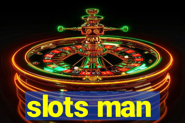 slots man