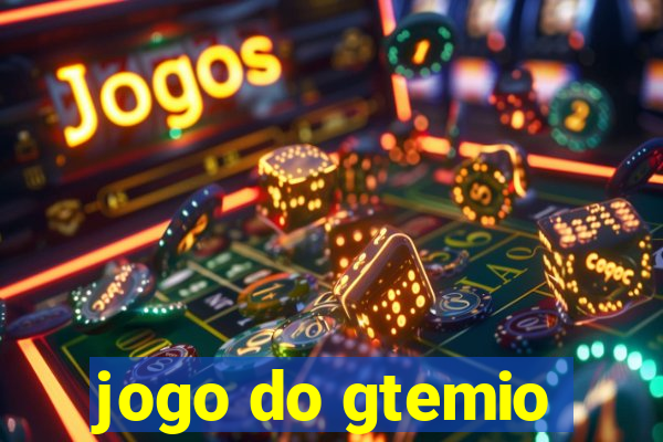 jogo do gtemio