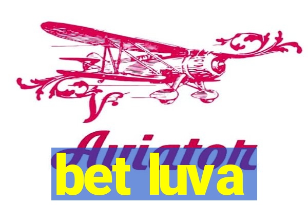 bet luva