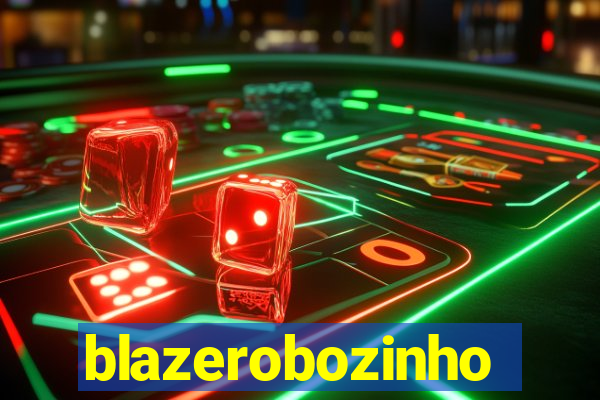 blazerobozinho