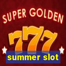 summer slot