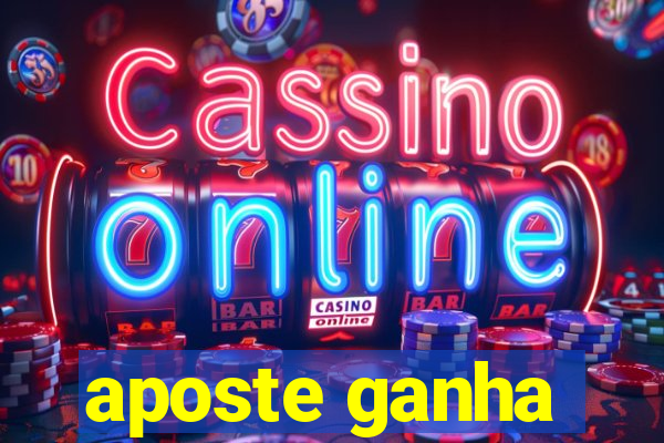 aposte ganha