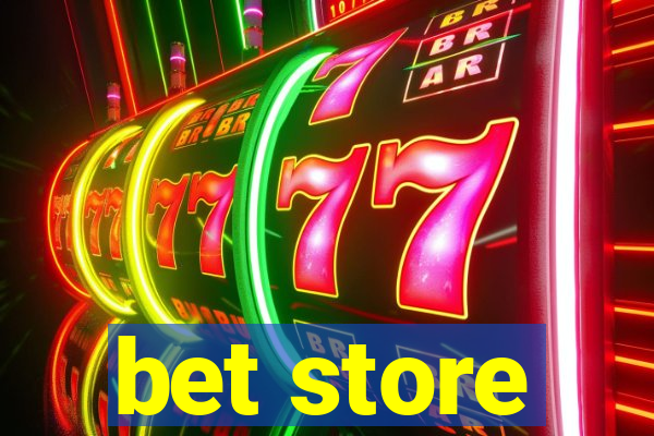 bet store