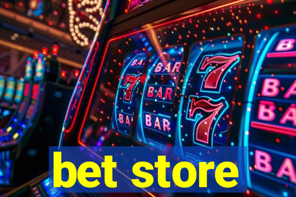 bet store