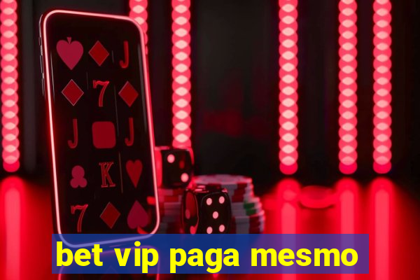 bet vip paga mesmo