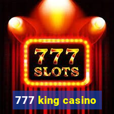 777 king casino