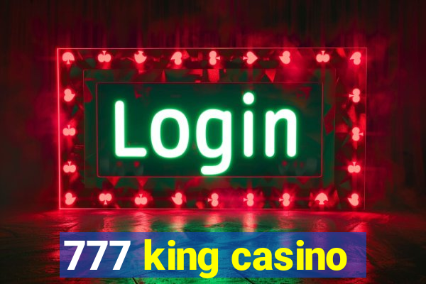 777 king casino