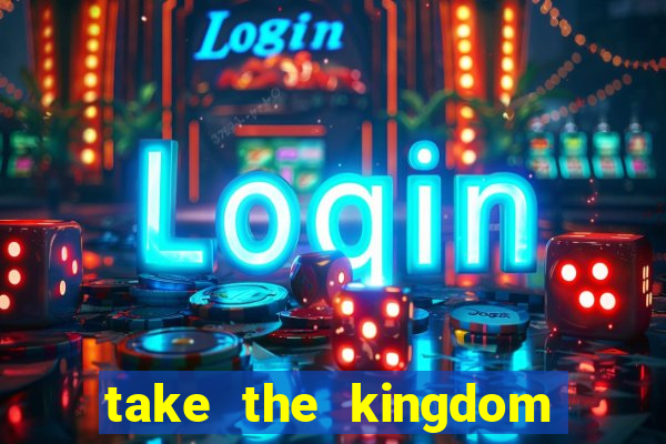 take the kingdom slot online