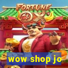 wow shop jo