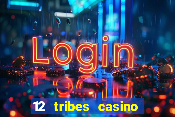 12 tribes casino omak wa