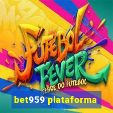 bet959 plataforma