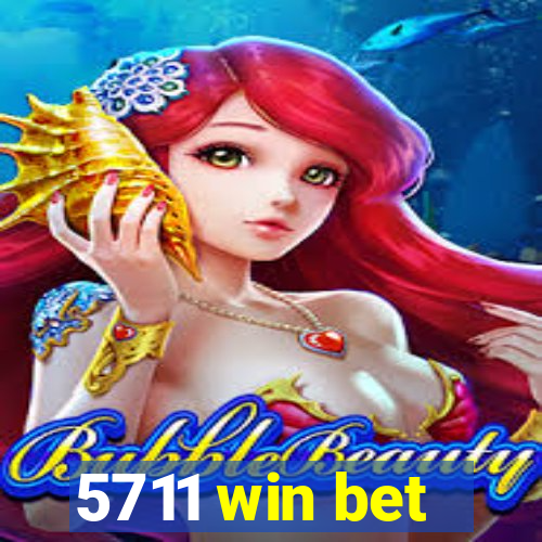 5711 win bet