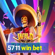 5711 win bet