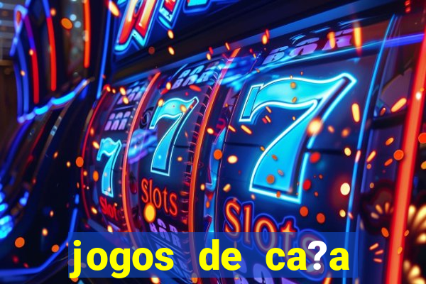 jogos de ca?a níqueis online