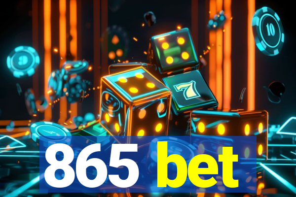 865 bet