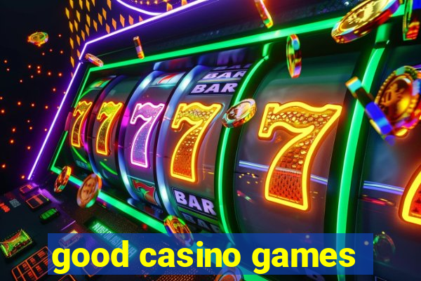 good casino games