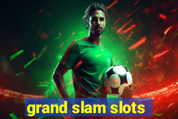 grand slam slots