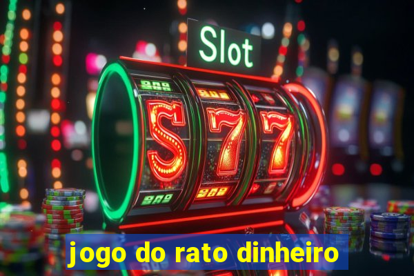 jogo do rato dinheiro