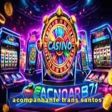 acompanhante trans santos