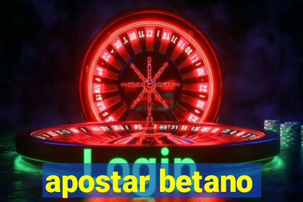 apostar betano