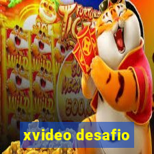 xvideo desafio