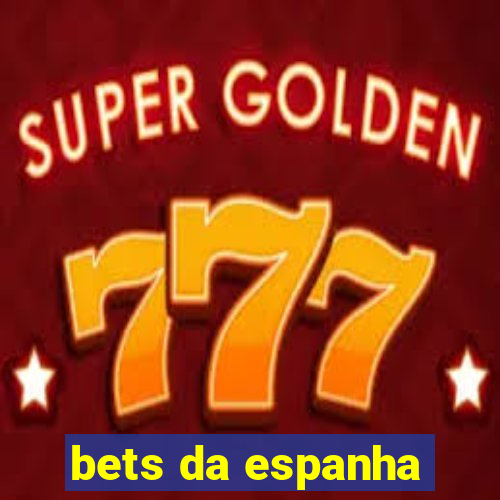 bets da espanha